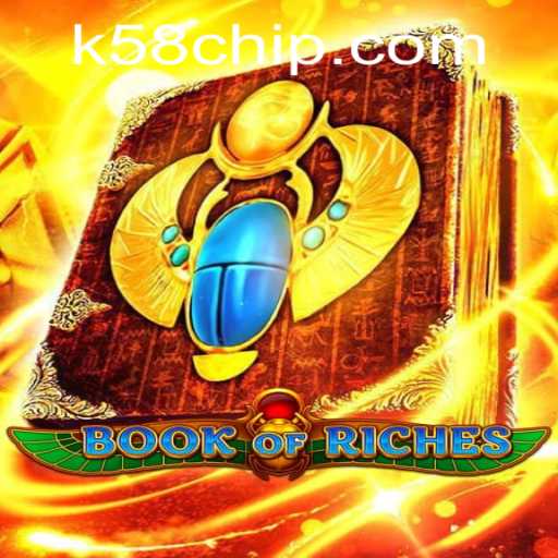 Explore the Enchanting World of Book of Riches: A Comprehensive Guide