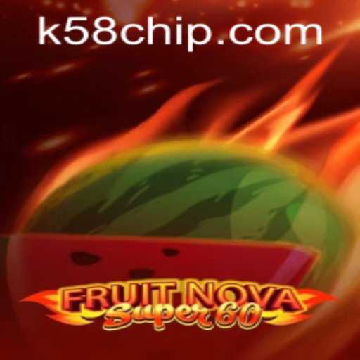 Discover the Exciting World of FruitNovaSuper60 While Exploring k58 PH Login